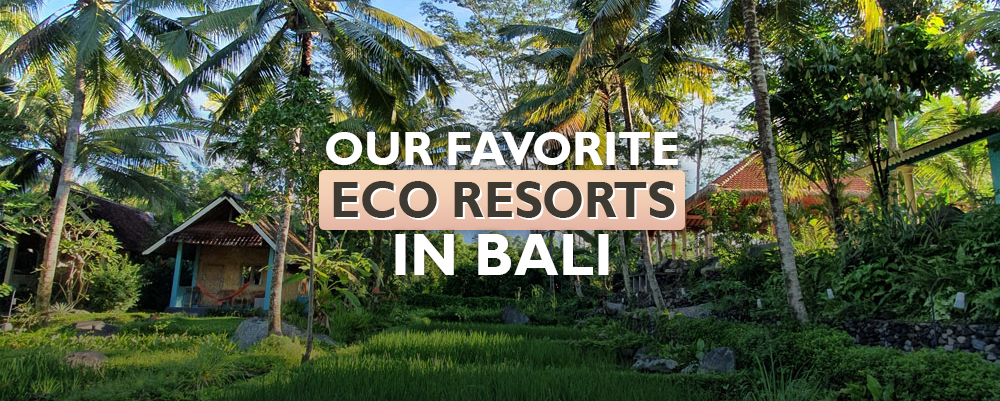 10 Best Eco Resorts for a Sustainable Stay in Bali (2026)
