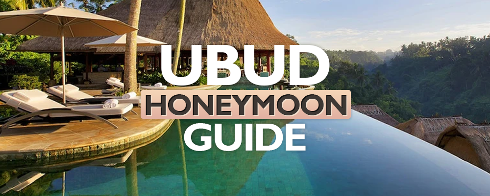 The Complete Ubud Honeymoon Guide 2026