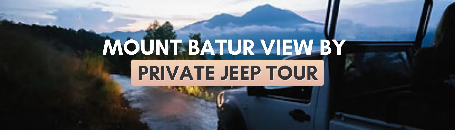 Private Jeep Tour to a Million Dollar Point at Kintamani Bali