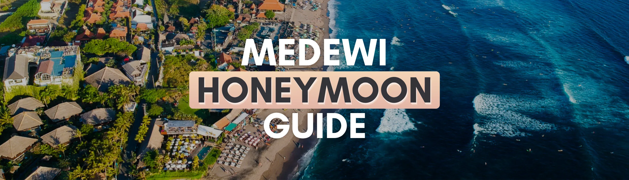 Region of The Longest Wave: Medewi Bali Travel Guide