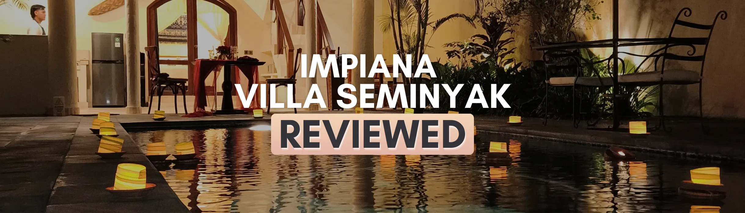 A Hidden Honeymoon Escape in Impiana Villa Seminyak